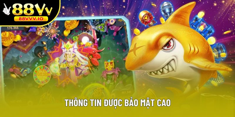 Thông tin được bảo mật cao