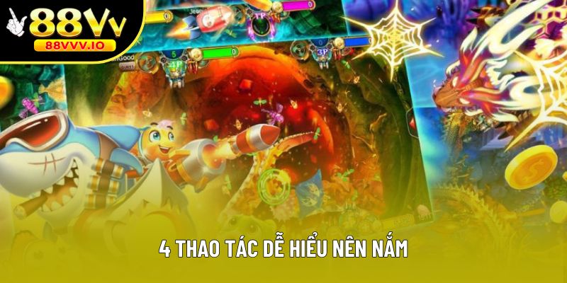 4 thao tác dễ hiểu nên nắm