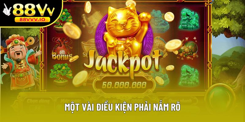 Một vài điều kiện phải nắm rõ