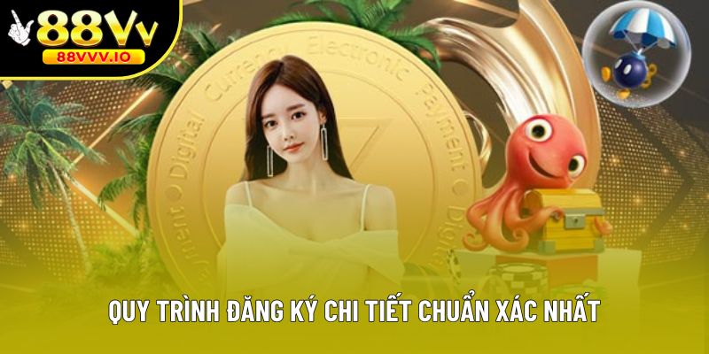 Quy trình đăng ký chi tiết chuẩn xác nhất