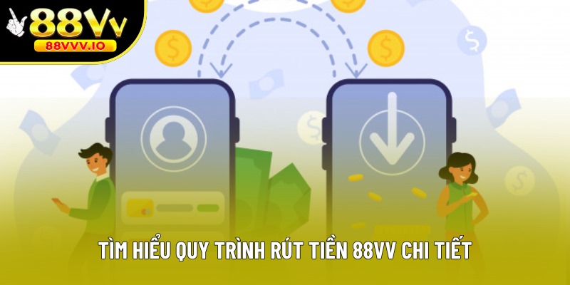 Tìm hiểu quy trình tiến hành rút tiền chi tiết